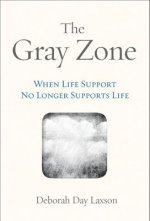 The Gray Zone: When Life Support No Longer Supports Life