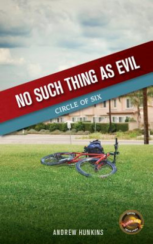No Such Thing as Evil: Book 1 in the Circle of Six Series