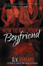 How to Kill Your Boyfriend (in Ten Easy Steps)