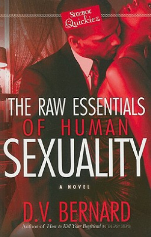 The Raw Essentials of Human Sexuality