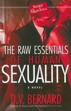 The Raw Essentials of Human Sexuality