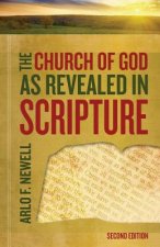 The Church of God as Revealed in Scripture: Revised