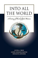 Into All the World: The First 100 Years of Church of God Missions