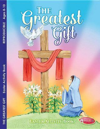 The Greatest Gift: Easter Activity Book for Ages 8-10 (Pack of 6)