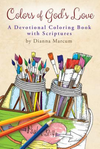 Colors of God's Love: Devotional Coloring Book