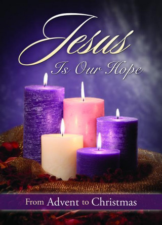 Jesus Is Our Hope: Advent/Christmas Devotional