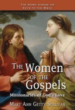 The Women of the Gospels: Missionaries of God's Love