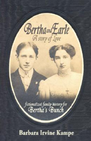 Bertha and Earle, a Story of Love