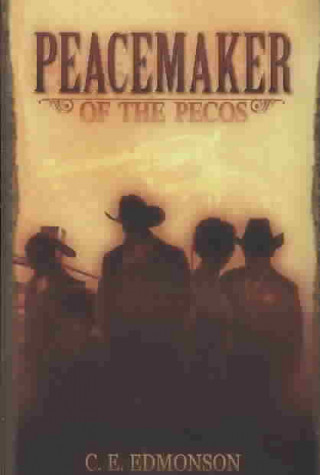 Peacemaker of the Pecos