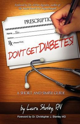 Don't Get Diabetes!: A Short and Simple Guide