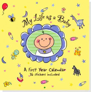 My Life as a Baby Calendar: A First Year Calendar