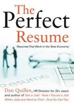 The Perfect Resume: Resumes That Work in the New Economy