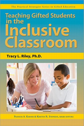 Teaching Gifted Students in the Inclusive Classroom