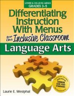Differentiating Instruction With Menus for the Inclusive Classroom