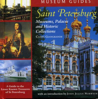 Saint Petersburg: Museums, Palaces, and Historic Collections