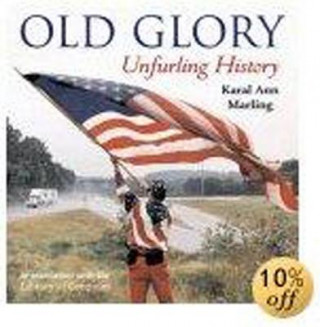 Old Glory: Unfurling History