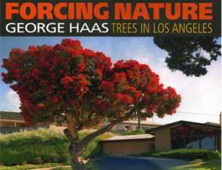 Forcing Nature: Trees in Los Angeles