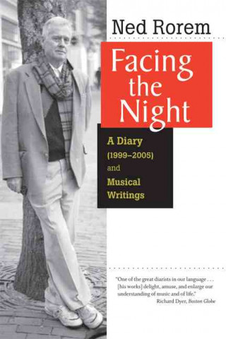 Facing the Night: A Diary (1999-2005) and Musical Writings