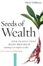 Seeds of Wealth: Five Plants That Made Men Rich