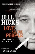 Love All the People: The Essential Bill Hicks
