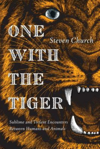 One with the Tiger: On Savagery and Intimacy