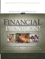 Biblical Principles for Releasing Financial Provision!: Obtaining the Favor of God in Your Personal & Business World