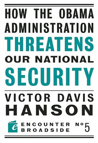 How The Obama Administration Threatens Our National Security