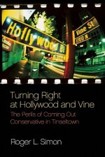 Turning Right at Hollywood and Vine: The Perils of Coming Out Conservative in Tinseltown