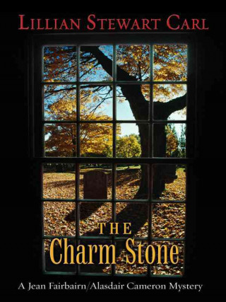 The Charm Stone: A Jean Fairbairn/Alasdair Cameron Mystery