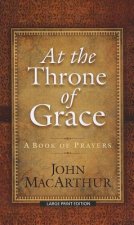 At the Throne of Grace: A Book of Prayers