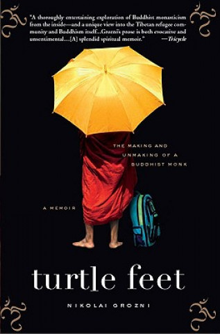 Turtle Feet: The Making and Unmaking of a Buddhist Monk