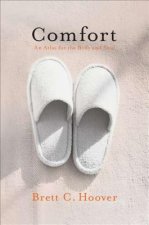 Comfort: An Atlas for the Body and Soul