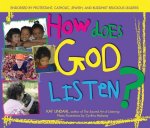 How Does God Listen