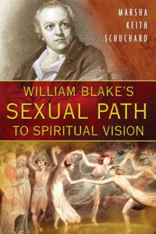 William Blake's Sexual Path to Spiritual Vision