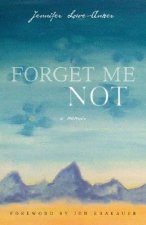 Forget Me Not: A Memoir