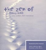 The Zen of Snowy Trails: Wit, Wisdom, and Inspiration