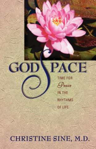 Godspace: Time for Peace in the Rhythms of Life