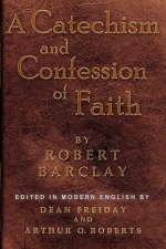 A Catechism and Confession of Faith