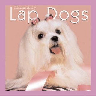 The Little Book of Lap Dogs