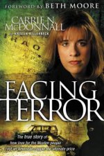 Facing Terror: The True Story of How an American Couple Paid the Ultimate Price Because of Their Love of Muslim People