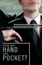 Is That Your Hand in My Pocket?: The Sales Professional's Guide to Negotiating