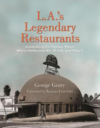 L.a.'s Legendary Restaurants