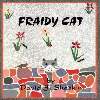 Fraidy Cat