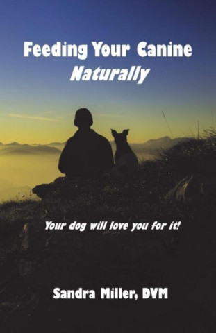 Feeding Your Canine - Naturally