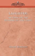 Laughter: An Essay on the Meaning of the Comic