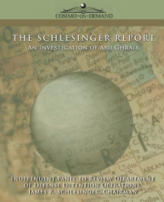 The Schlesinger Report: An Investigation of Abu Ghraib