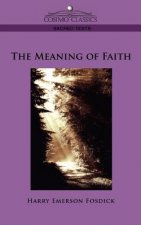 The Meaning of Faith