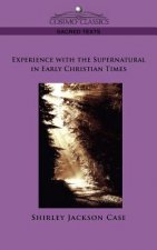 Experience with the Supernatural in Early Christian Times