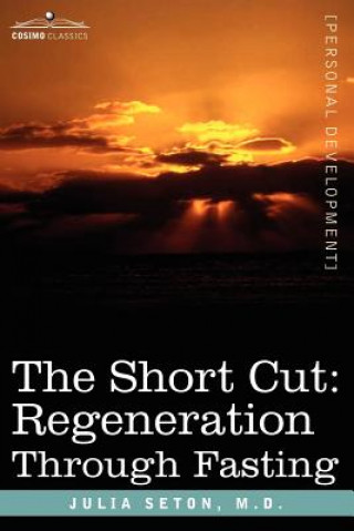 The Short Cut: Regeneration Through Fasting