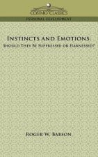 Instincts and Emotions: Should They Be Suppressed or Harnessed?